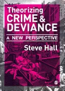 Teoretizarea criminalității și a devianței: O nouă perspectivă - Theorizing Crime & Deviance: A New Perspective