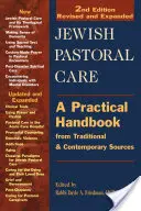 Îngrijirea pastorală evreiască 2/E: Un manual practic din surse tradiționale și contemporane - Jewish Pastoral Care 2/E: A Practical Handbook from Traditional & Contemporary Sources