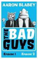 Bad Guys: Episoadele 1 și 2 - Bad Guys:Episodes 1 and 2