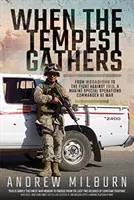 Când furtuna se adună: De la Mogadishu la lupta împotriva ISIS, un comandant al operațiunilor speciale ale pușcașilor marini în război - When the Tempest Gathers: From Mogadishu to the Fight Against ISIS, a Marine Special Operations Commander at War