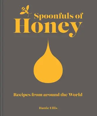 Spoonfuls of Honey: Recipes from Around the World (Rețete din întreaga lume) - Spoonfuls of Honey: Recipes from Around the World