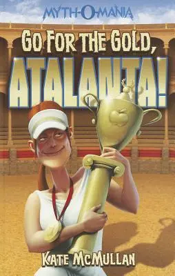 Du-te după aur, Atalanta! - Go for the Gold, Atalanta!