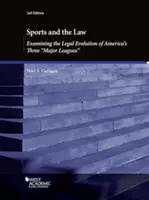 Sports and the Law, Examining the Legal Evolution of America's Three Major Leagues