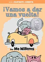 Vamos a Dar Una Vuelta! (An Elephant and Piggie Book, Spanish Edition) - Vamos a Dar Una Vuelta! (an Elephant and Piggie Book, Spanish Edition)