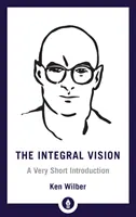 Viziunea integrală: O introducere foarte scurtă - The Integral Vision: A Very Short Introduction