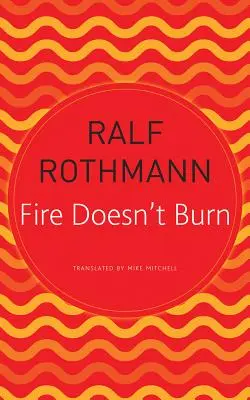 Fire Doesn't Burn