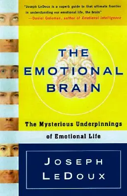 Creierul emoțional: Misterioasele fundamente ale vieții emoționale - The Emotional Brain: The Mysterious Underpinnings of Emotional Life