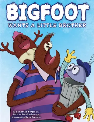 Bigfoot vrea un frățior - Bigfoot Wants a Little Brother