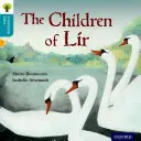 Oxford Reading Tree Povești tradiționale: Level 9: The Children of Lir - Oxford Reading Tree Traditional Tales: Level 9: The Children of Lir