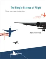 Știința simplă a zborului: De la insecte la avioane Jumbo - The Simple Science of Flight: From Insects to Jumbo Jets