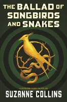 Balada păsărilor cântătoare și a șerpilor (un roman Hunger Games) - The Ballad of Songbirds and Snakes (a Hunger Games Novel)