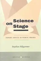 Știința pe scenă: Sfatul experților ca dramă publică - Science on Stage: Expert Advice as Public Drama