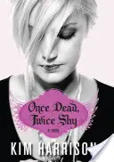 Odată mort, de două ori timid - Once Dead, Twice Shy