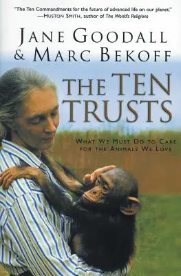 The Ten Trusts: Ce trebuie să facem pentru a avea grijă de animalele pe care le iubim - The Ten Trusts: What We Must Do to Care for the Animals We Love