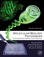 Tehnici de biologie moleculară: Un manual de laborator pentru clasă - Molecular Biology Techniques: A Classroom Laboratory Manual