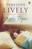 Tigrul Lunii - Pe lista scurtă pentru Golden Man Booker Prize - Moon Tiger - Shortlisted for the Golden Man Booker Prize