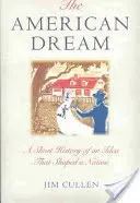Visul american: O scurtă istorie a unei idei care a modelat o națiune - The American Dream: A Short History of an Idea That Shaped a Nation