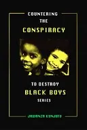 Contracararea conspirației pentru distrugerea băieților de culoare Vol. II, 2 - Countering the Conspiracy to Destroy Black Boys Vol. II, 2