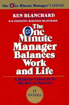 Managerul de un minut echilibrează munca și viața - The One Minute Manager Balances Work and Life