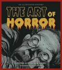 Arta groazei: O istorie ilustrată - The Art of Horror: An Illustrated History