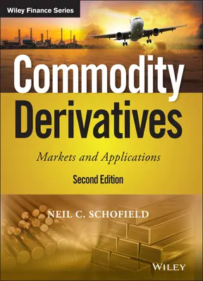 Instrumente derivate pe mărfuri: Piețe și aplicații - Commodity Derivatives: Markets and Applications