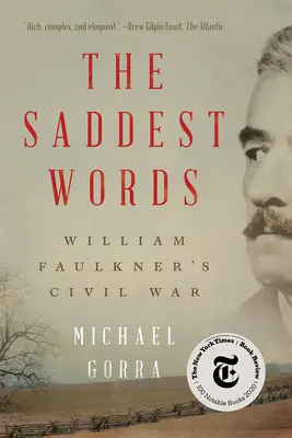 Cele mai triste cuvinte: Războiul civil al lui William Faulkner - The Saddest Words: William Faulkner's Civil War