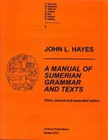 Un manual de gramatică și texte sumeriene (Ediția a treia, revizuită și extinsă) - A Manual of Sumerian Grammar and Texts (Third, Revised and Expanded Edition)