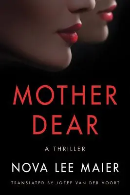 Mamă dragă: Un thriller - Mother Dear: A Thriller