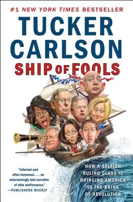 Ship of Fools: Cum o clasă conducătoare egoistă aduce America în pragul revoluției - Ship of Fools: How a Selfish Ruling Class Is Bringing America to the Brink of Revolution