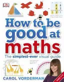 Cum să fii bun la matematică - Ghidul vizual cel mai simplu - How to be Good at Maths - The Simplest-Ever Visual Guide