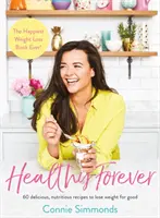 Sănătos pentru totdeauna: Cea mai fericită carte despre pierderea în greutate! - Healthy Forever: The Happiest Weight Loss Book Ever!