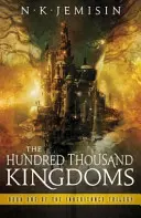 O sută de mii de regate - Cartea 1 din Trilogia moștenirii - Hundred Thousand Kingdoms - Book 1 of the Inheritance Trilogy