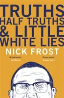 Adevăruri, jumătăți de adevăruri și mici minciuni albe - Truths, Half Truths and Little White Lies