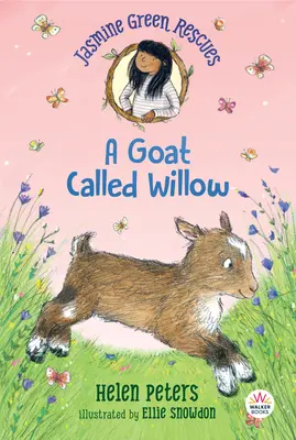 Jasmine Green Rescues: O capră numită Willow - Jasmine Green Rescues: A Goat Called Willow
