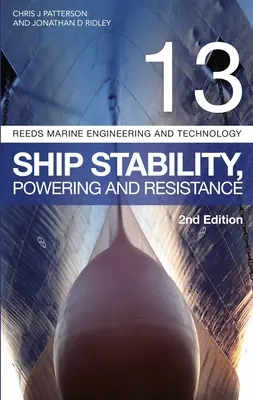 Reeds Vol 13: Stabilitatea, alimentarea și rezistența navelor - Reeds Vol 13: Ship Stability, Powering and Resistance