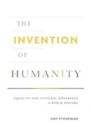 Invenția umanității (The Invention of Humanity) - The Invention of Humanity