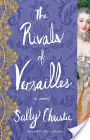 Rivalii de la Versailles - The Rivals of Versailles