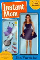 Mama instantanee - Instant Mom