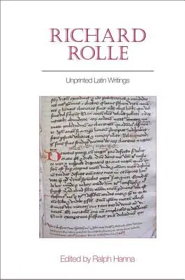 Richard Rolle: Scrieri latine netipărite - Richard Rolle: Unprinted Latin Writings