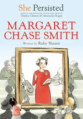 Ea a persistat: Margaret Chase Smith - She Persisted: Margaret Chase Smith