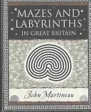 Labirinturi și labirinturi - în Marea Britanie - Mazes and Labyrinths - In Great Britain