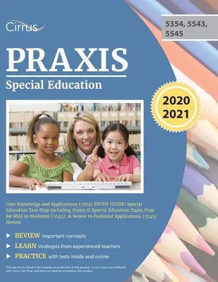 Praxis Special Education Core Knowledge and Applications (5354) Ghid de studiu: Pregătire pentru testul de educație specială, inclusiv examenul Praxis II de educație specială Pr - Praxis Special Education Core Knowledge and Applications (5354) Study Guide: Special Education Test Prep Including Praxis II Special Education Exam Pr