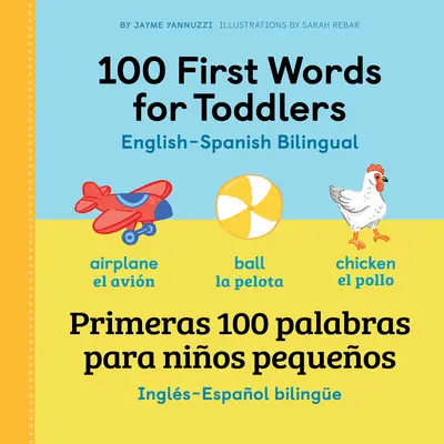 100 Primele cuvinte pentru copii mici: Engleză - Spaniolă Bilingv: 100 Primeras Palabras Para Nios Pequeos: Ingls - Espaol Bilinge - 100 First Words for Toddlers: English - Spanish Bilingual: 100 Primeras Palabras Para Nios Pequeos: Ingls - Espaol Bilinge
