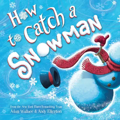 Cum să prinzi un om de zăpadă - How to Catch a Snowman