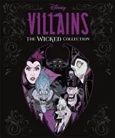 Disney Villains: The Wicked Collection - O antologie ilustrată a celor mai notorii răufăcători Disney și a ajutoarelor lor - Disney Villains: The Wicked Collection - An illustrated anthology of the most notorious Disney villains and their sidekicks