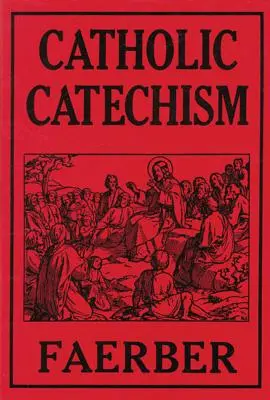 Catehism catolic - Catholic Catechism