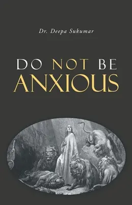 Nu fiți anxios - Do Not Be Anxious