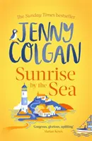 Sunrise by the Sea - Evadează pe coasta Cornwallului cu acest nou roman al autoarei bestsellerului Sunday Times - Sunrise by the Sea - Escape to the Cornish coast with this brand new novel from the Sunday Times bestselling author
