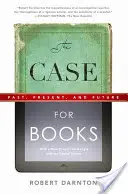 The Case for Books: Trecut, prezent și viitor - The Case for Books: Past, Present, and Future