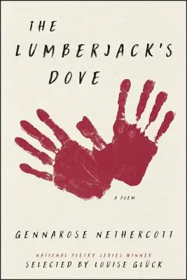 Porumbelul tăietorului de lemne: A Poem - The Lumberjack's Dove: A Poem